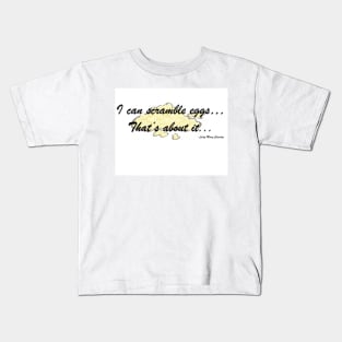 Lady Mary Quote Kids T-Shirt